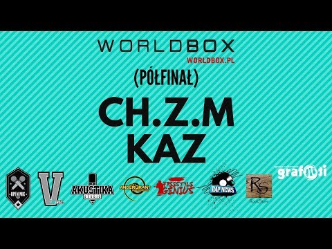 CH.Z.M vs KAZ | Open Mic Bitwa o Szmal vol. 3 - Worldbox Edition (półfinał)
