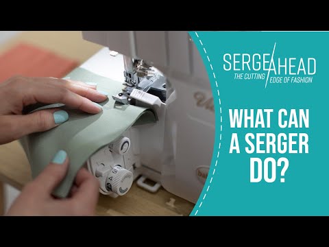 What Can a Serger Do?
