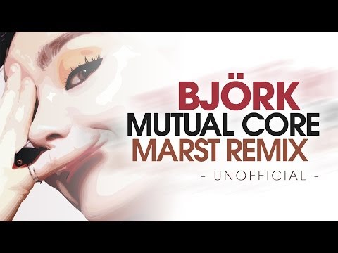BJÖRK - MUTUAL CORE (Marst Remix) - FREE DOWNLOAD