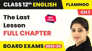 Class 12 English Chapter 1  The Last Lesson Full C