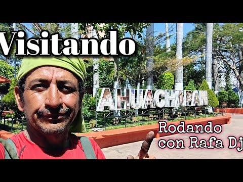 Visitando Ahuachapán El Salvador 