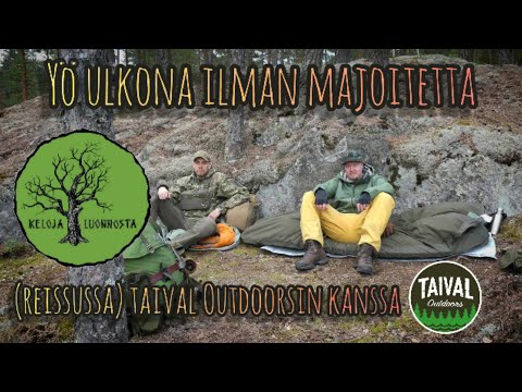 Yö Ulkona Ilman Suojaa | Reissussa Taival Outdoorsin Kanssa