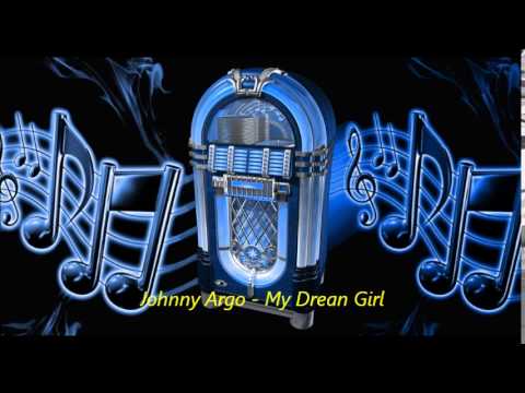 Johnny Argo - My Drean Girl