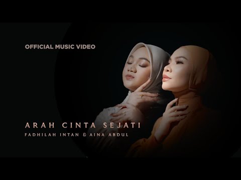 Fadhilah Intan & Aina Abdul - Arah Cinta Sejati (Official Music Video)