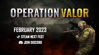 Operation Valor Official Trailer for 2023 February Steam Next Fest