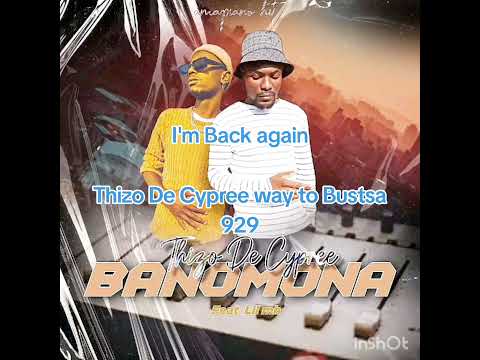 Thizo de Cypree .Way to Busta 929.(Kabza de small's motions)