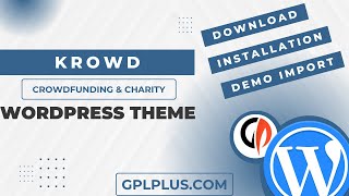 Krowd Crowdfunding & Charity WordPress Theme Download, Installation and Demo Import
