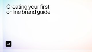 Creating Your First Online Brand Guide · 💻 Full Guidelines Tutorial