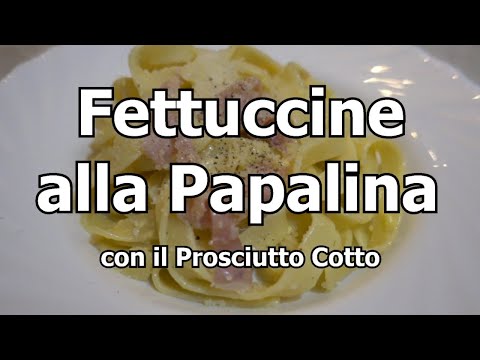 Fettuccine alla Papalina - Un piatto da Papa! In questa versione, con il prosciutto cotto.