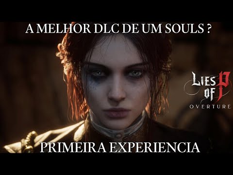 ZERANDO A DLC DE LIES OF P PELA PRIMEIRA VEZ(a melhor dlc de um souls?)