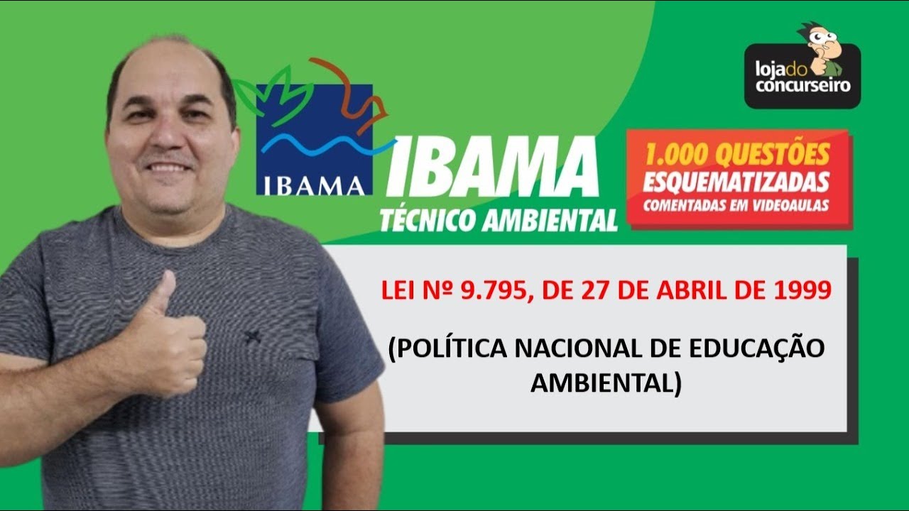 IBAMA #02 - Educação Ambiental - Questões Esquematizadas - Lei nº 9.795/99 - Petronio Castro