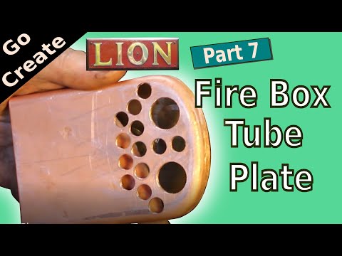 LION Miniature Steam Loco Build Pt.7 - Fire Box Tube Plate
