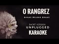 O Rangrez Karaoke | Bhaag Milkha Bhaag | O Rangrez unplugged Version Karaoke