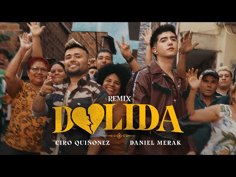 Dolida (Remix) - Ciro Quiñónez - Daniel Merak (Video Oficial)