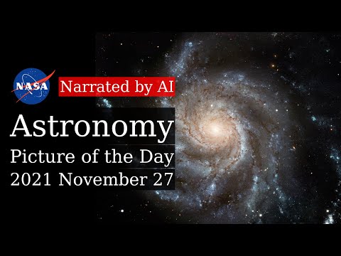 APOD: 2021-11-27 - Messier 101 (Narrated by Emma)