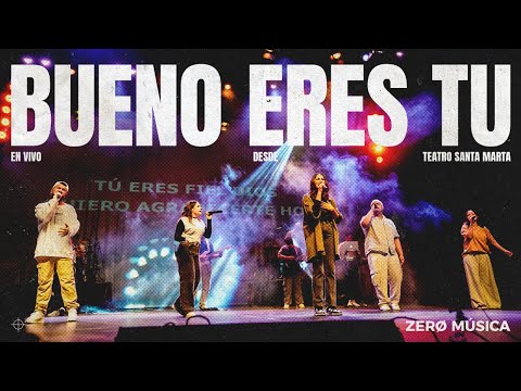 ZERO - Bueno Eres Tú (En Vivo) (Been So Good En Español - Elevation Worship)