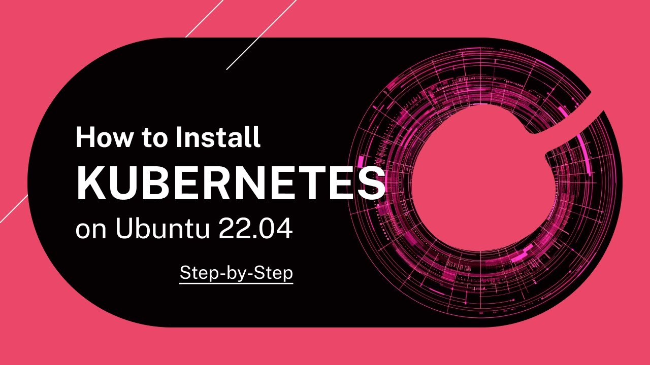 How to Install Kubernetes on Ubuntu 22.04 | Step-by-Step Setup Tutorial [With Examples]