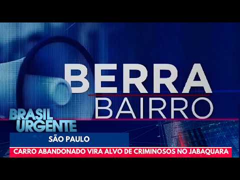 Berra Bairro flagra rua com lixos e carro abandonado em SP | Brasil Urgente
