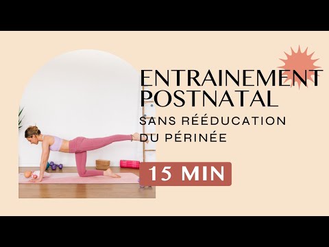 ENTRAÎNEMENT Postnatal -  SANS RÉÉDUCATION du périnée en 15 min