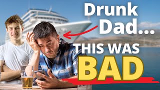 Drunk Dad on our Cruise (What he did with his kid made us Nervous)