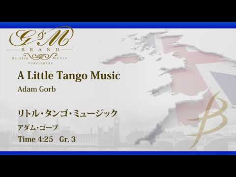 リトル・タンゴ・ミュージック／アダム・ゴープ／A Little Tango Music by Adam Gorb