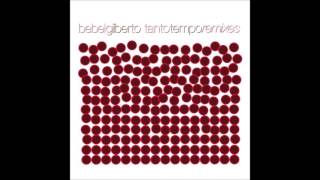 Bebel Gilberto | Tanto Tempo Remixes