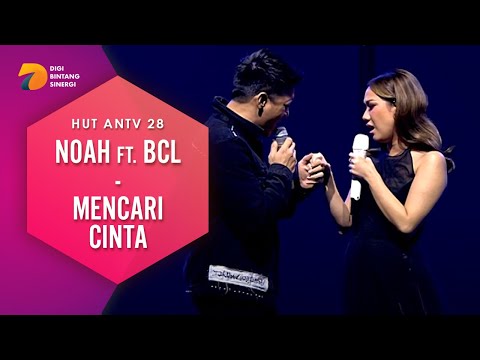 NOAH feat Bunga Citra Lestari - Mencari Cinta | HUT ANTV 28