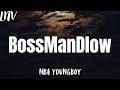 NBA YoungBoy BossManDlow Lyrics
