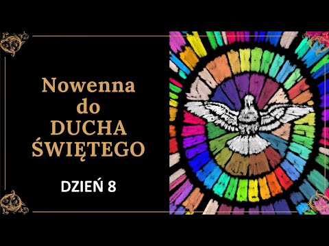 8/9 Nowenna do Ducha Świętego - DZIEŃ 8