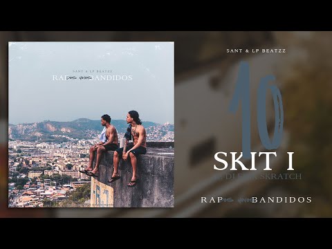 10. Sant & LP Beatzz — SKIT I pt. DJ Erik Skratch