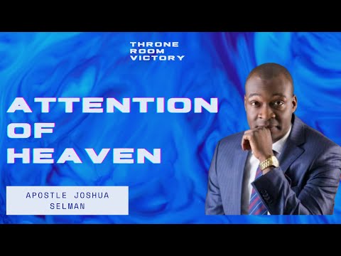 Apostle Joshua Selman - Mysteries of how to command the attention of heaven - Throne Room Victory