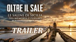 Oltre il sale Le Saline di Sicilia tra memoria e futuro - trailer