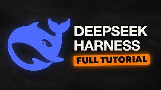 DeepSeek Harness - Full Tutorial for Beginners