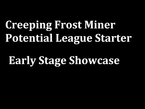 Creeping Frost Miner - A Potential League Starter