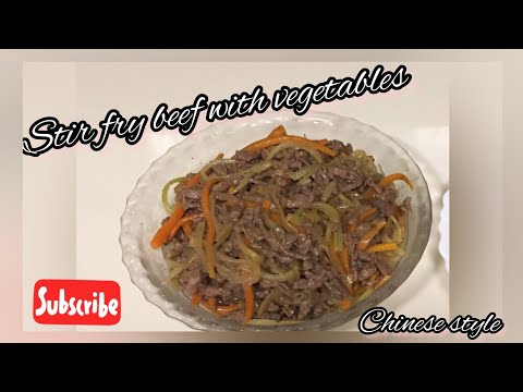 STIR FRY BEEF WITH VEGETABLES | CHINESE RECIPE |...