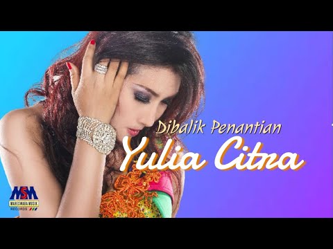 Yulia Citra - Dibalik Penantian [Official original Video]