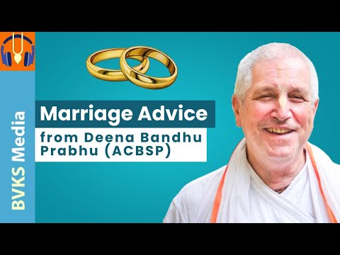 Marriage Advice from Deena Bandhu Prabhu (ACBSP)