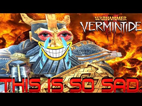 We laugh, because we are in pain - Warhammer: Vermintide 2 funny moments