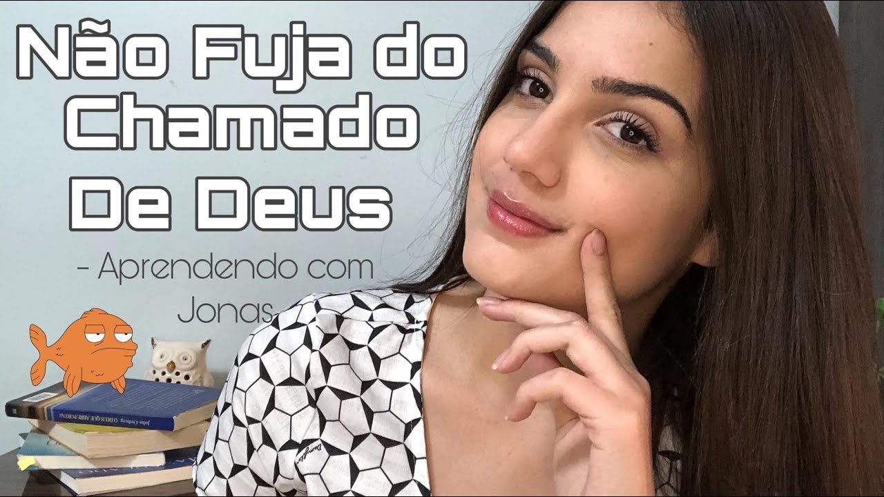 NÃO FUJA DO CHAMADO DE DEUS! - Aprendendo com a história de Jonas