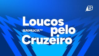 LOUCOS PELO CRUZEIRO - 03/08/2026