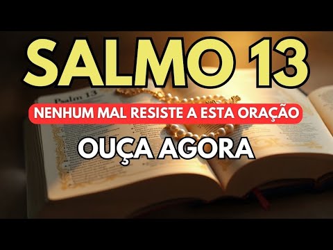 Psalm 13 🔴✋ A very powerful prayer to destroy evil, envy, obsessors, enemies, and gossip.