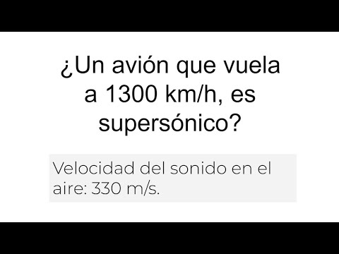 ¿UN AVIÓN QUE VUELA A 1300 km/h ES SUPERSÓNICO? Razonamiento Matemático