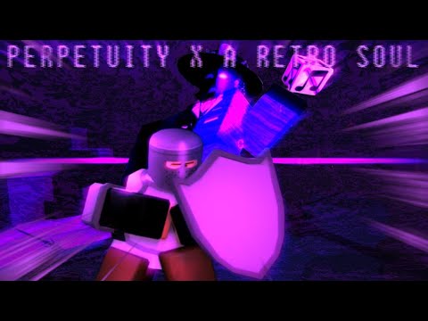 FORSAKEN X DIE OF DEATH MASHUP | Perpetuity X A Retro Soul (Now, Slop)
