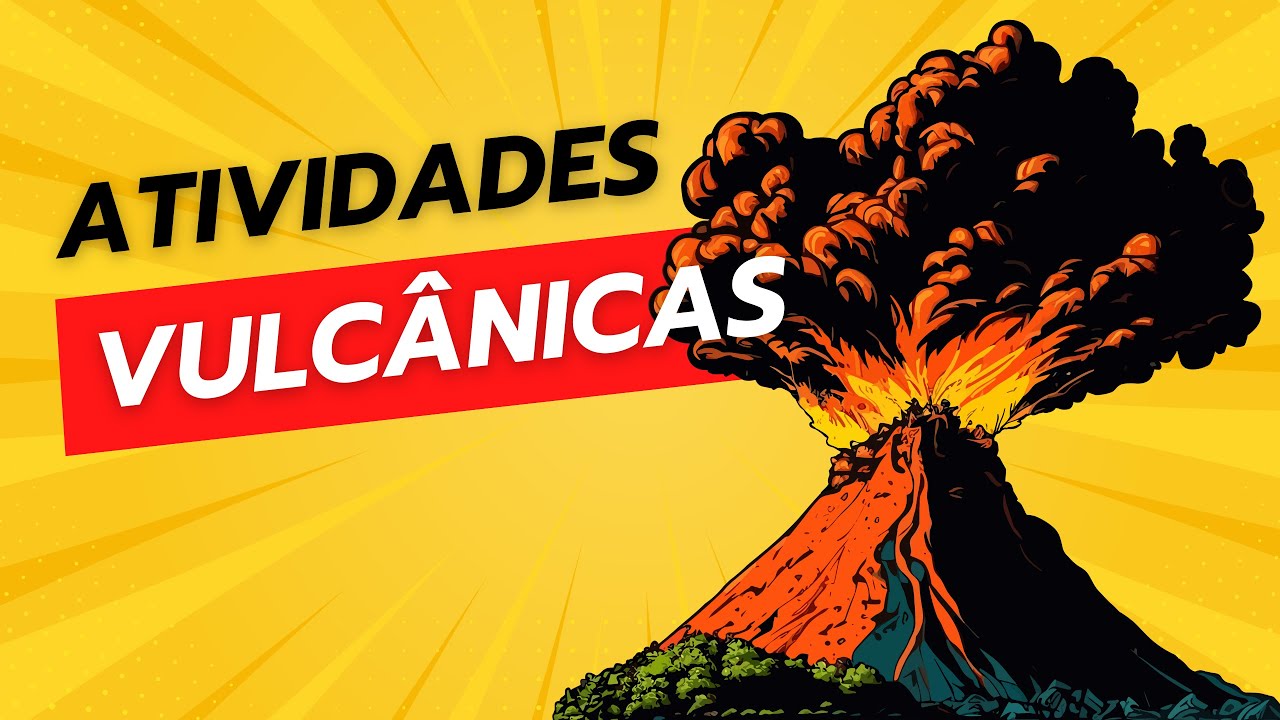 Atividades Vulcânicas