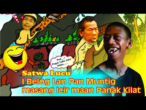 Mesatwa I Belog Lan Pan Muntig Lucu panak kilat kiiin By  Ida Bgs Km Utara