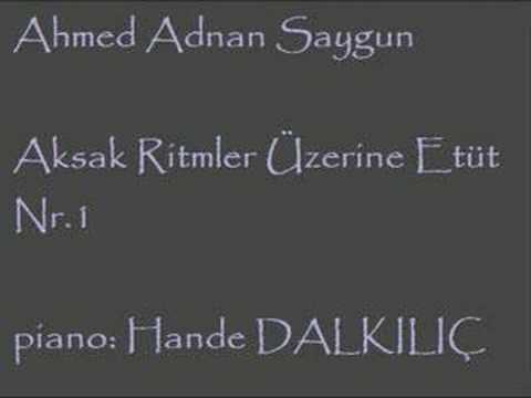 Hande Dalkılıç - Ahmed Adnan Saygun Etudes Nr.1