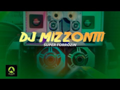 DJ MIZZONTTI - SUPER FORRÓZIN - ATUALIZADO DE JANEIRO 2K23 - AS MELHORES PRA PAREDÃO