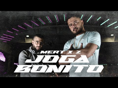 MERT x Z - JOGA BONITO (Official Music Video)