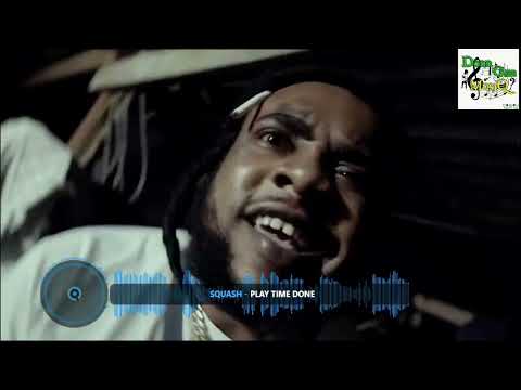 Play Time Done | Dancehall Video Mix 2023 April - Squash, Malie, Valiant, Kraff & More