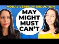 May Might Must Can - Modal Verbs of Deduction - English Grammar